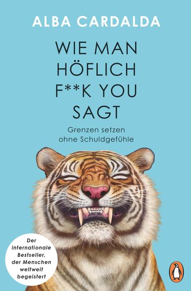 von Alba Cardalda, übersetzt von Ursula Bachhausen: Wie man höflich f**k you sagt -  Psychologie & Ratgeber
