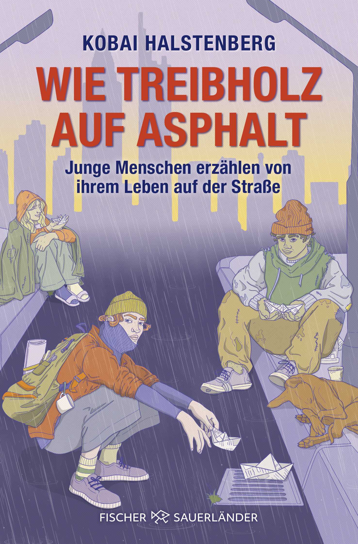 von Kobai Halstenberg, illustriert von Vanessa Mundle: Wie Treibholz auf Asphalt – Junge Menschen erzählen von ihrem Leben auf der Straße