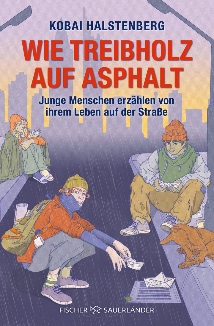 von Kobai Halstenberg, illustriert von Vanessa Mundle: Wie Treibholz auf Asphalt – Junge Menschen erzählen von ihrem Leben auf der Straße