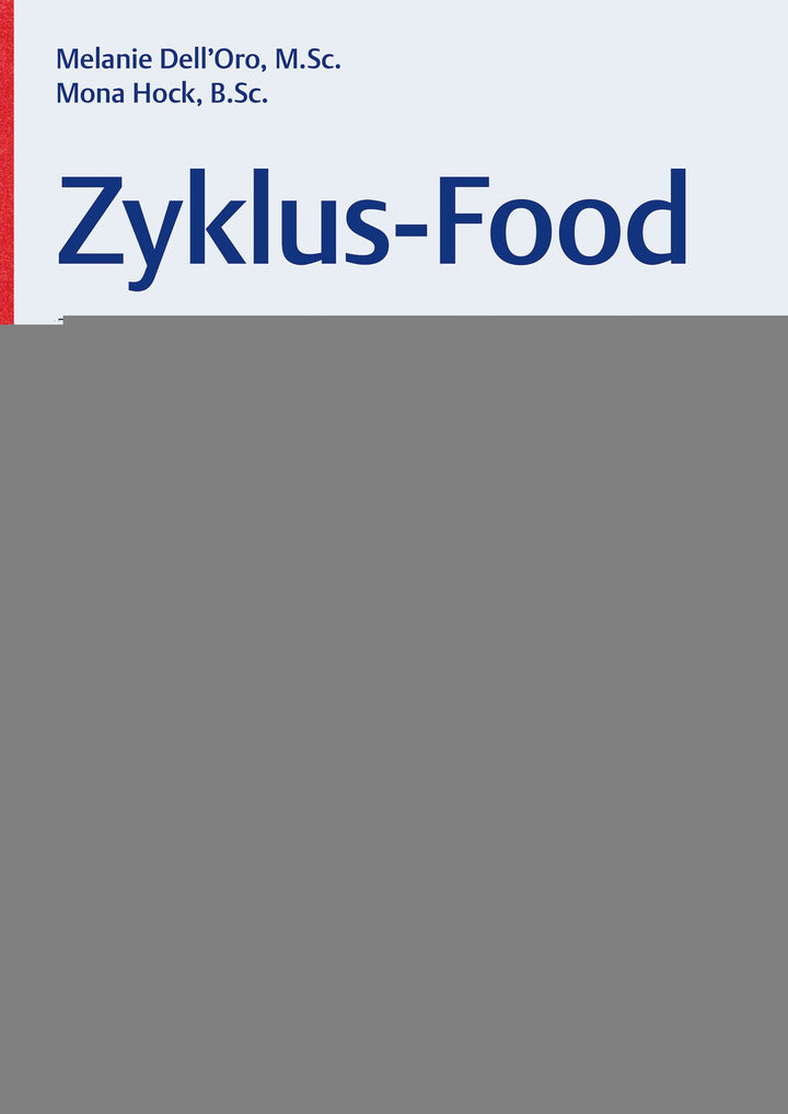 von Melanie Dell`Oro, Mona Hock: Zyklus-Food -  Kochbücher 