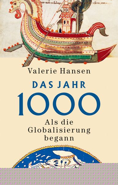 Hansen, Valerie: Das Jahr 1000Als die Globalisierung begann -  Geschichte 