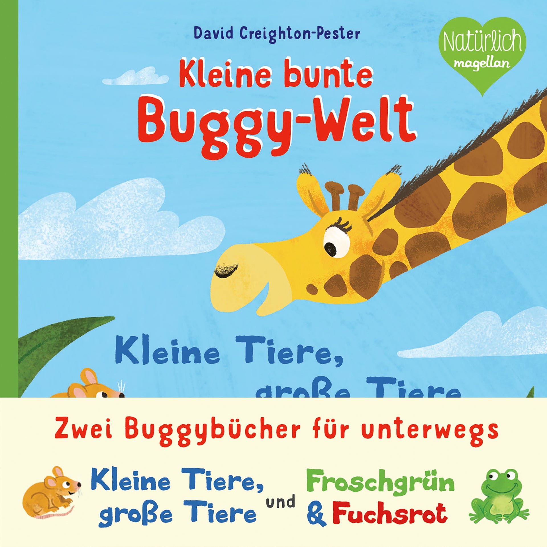illustriert von David Creighton-Pester: Kleine bunte Buggy-Welt - Kleine Tiere, Große Tiere & Froschgrün & Fuchsrot -   Pappbücher