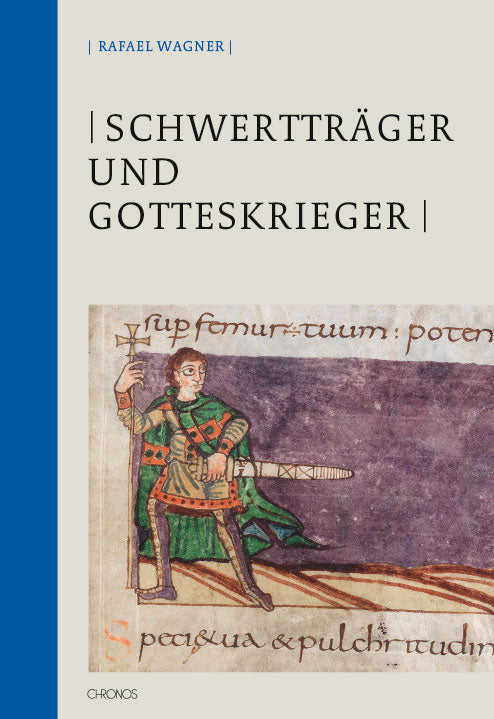 Wagner, Rafael: Schwertträger und Gotteskrieger