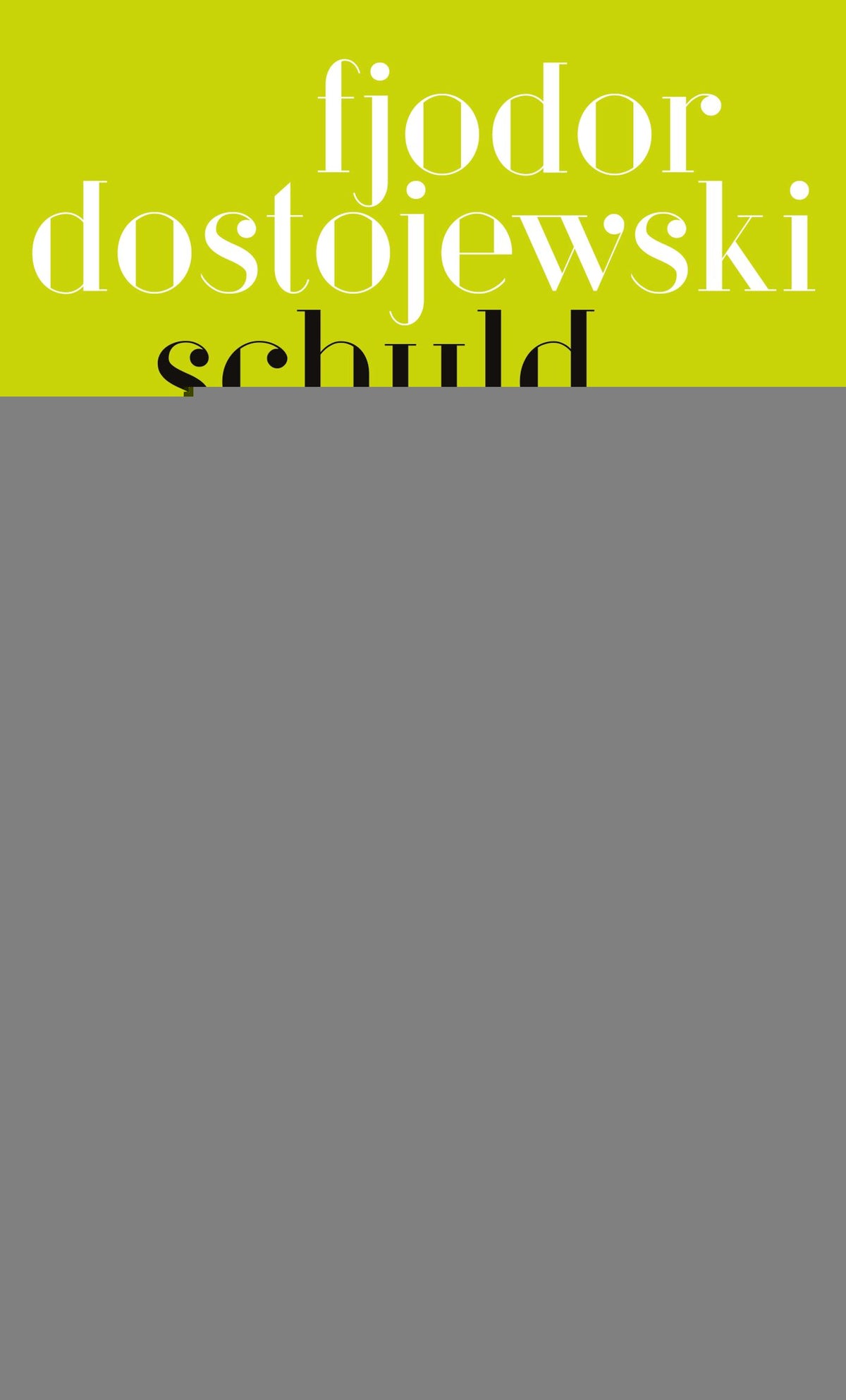 Dostojewski, Fjodor: Schuld und Sühne - Klassiker  