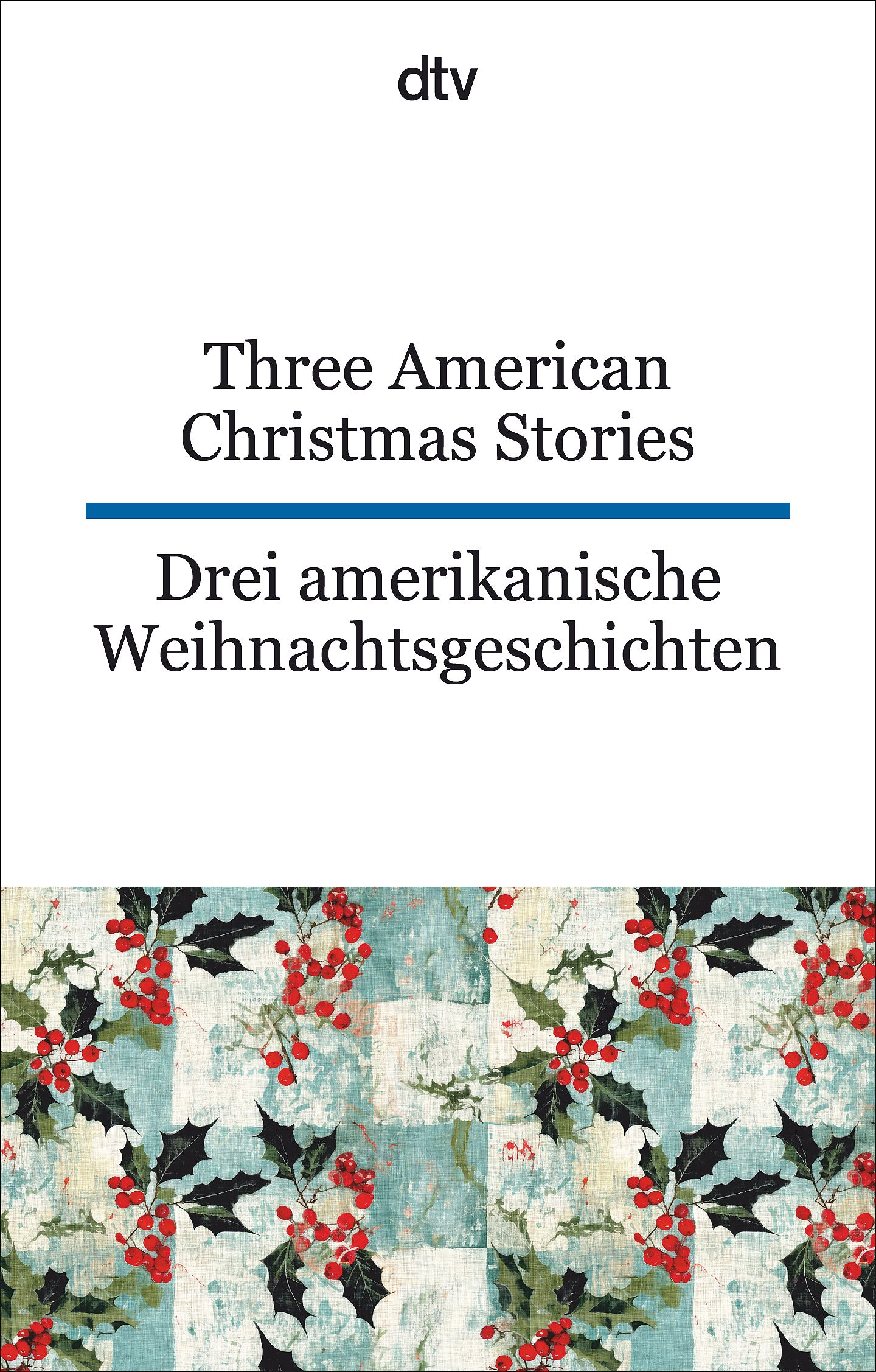 : Three American Christmas Stories. Drei amerikanische Weihnachtsgeschichten