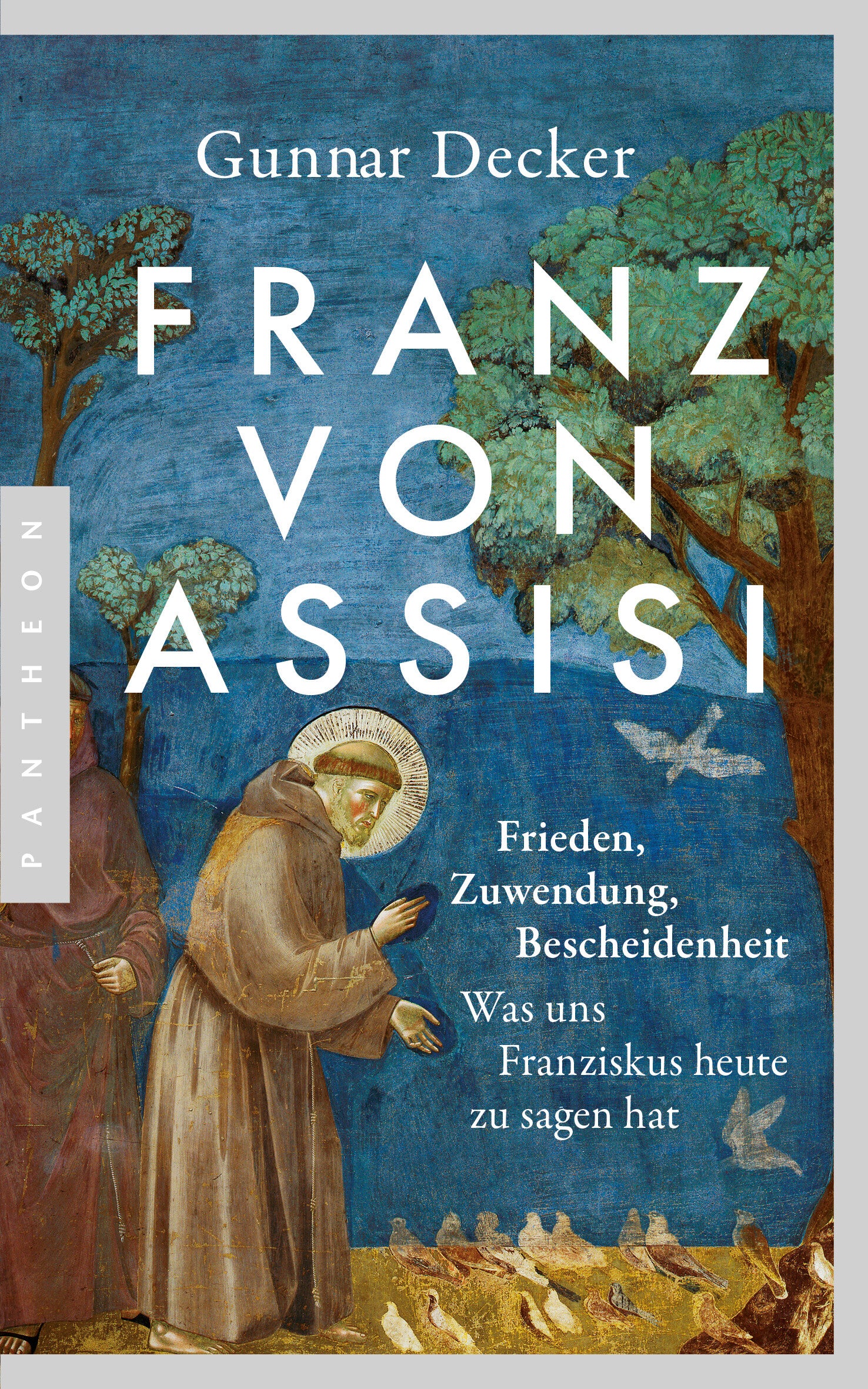 von Gunnar Decker: Franz von Assisi