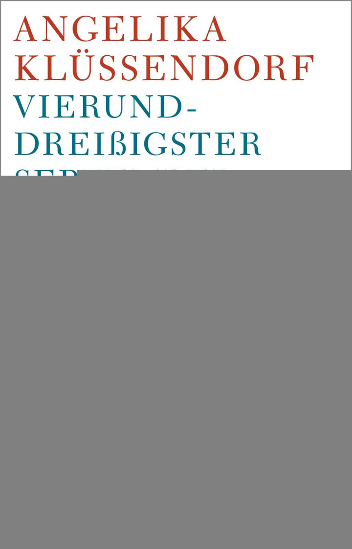 Klüssendorf, Angelika: Vierunddreißigster September - Belletristik  