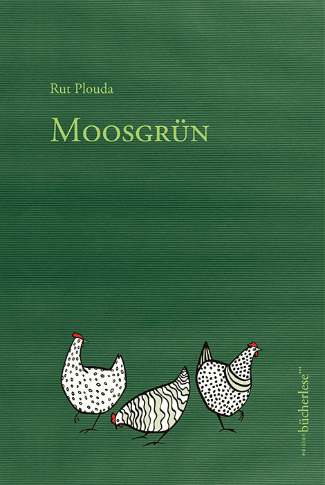 Plouda, Rut: Moosgrün