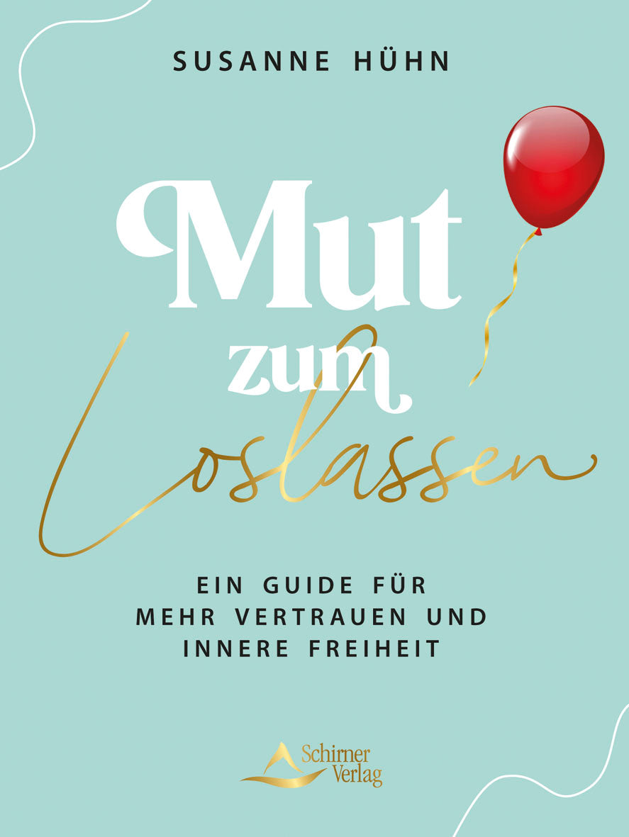 von Susanne Hühn: Mut zum Loslassen