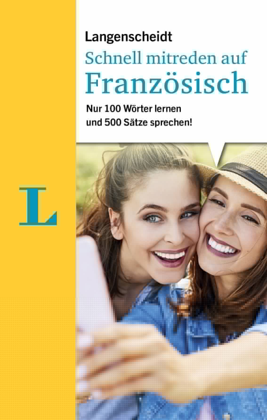 Langenscheidt Schnell mitreden auf FranzösischNur 100 Wörter lernen und 500 Sätze sprechen  -  Sprachen 