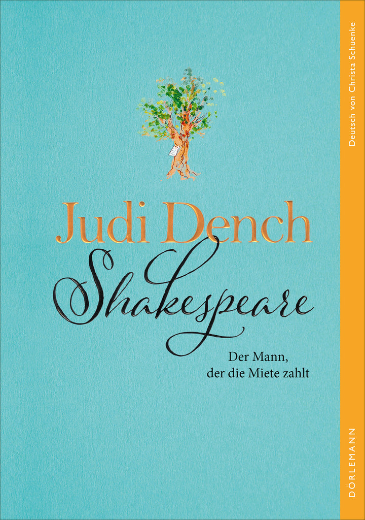 von Judi Dench, Brendan O'Hea, übersetzt von Christa Schuenke: Shakespeare. Der Mann, der die Miete zahlt