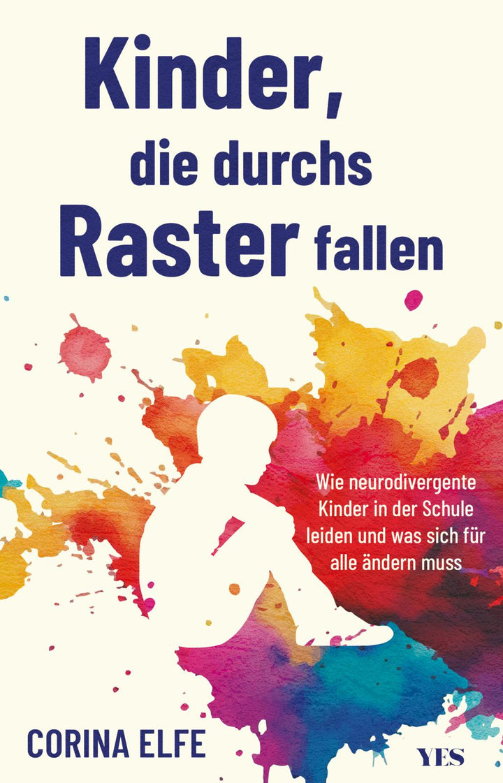 von Corina Elfe: Kinder, die durchs Raster fallen