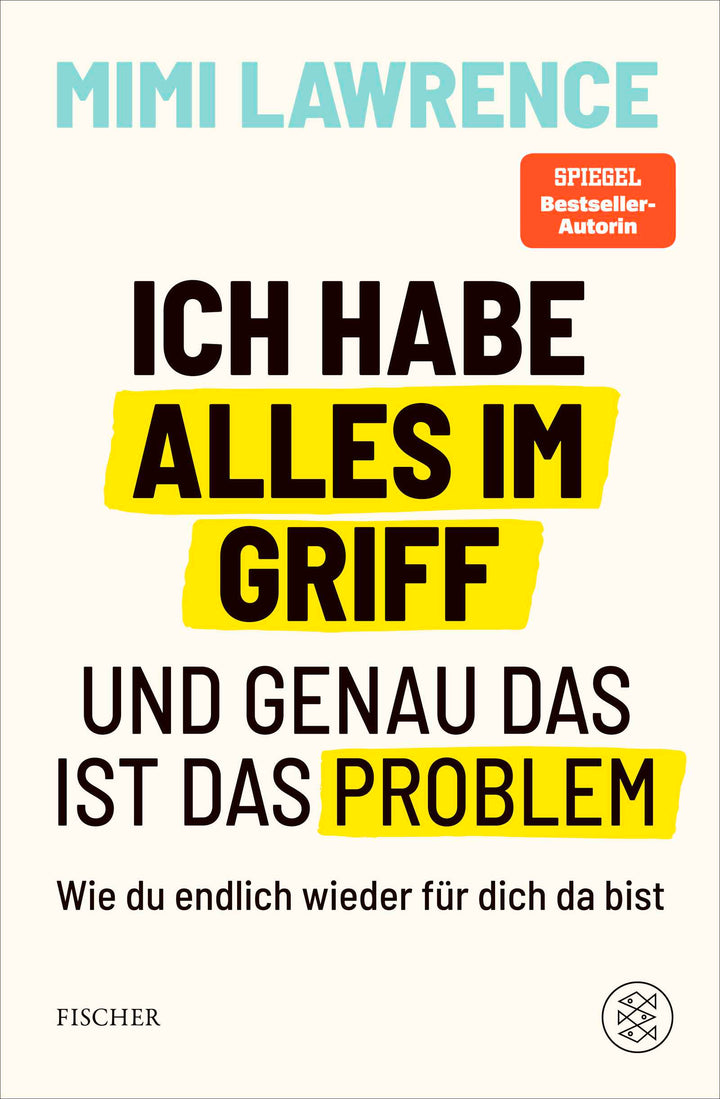 von Mimi Lawrence: Ich habe alles im Griff – und genau das ist das Problem