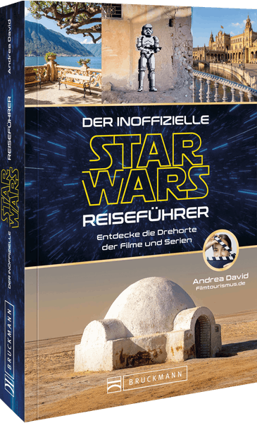 von Andrea David: Der inoffizielle Star Wars Reiseführer -  Reisen weltweit