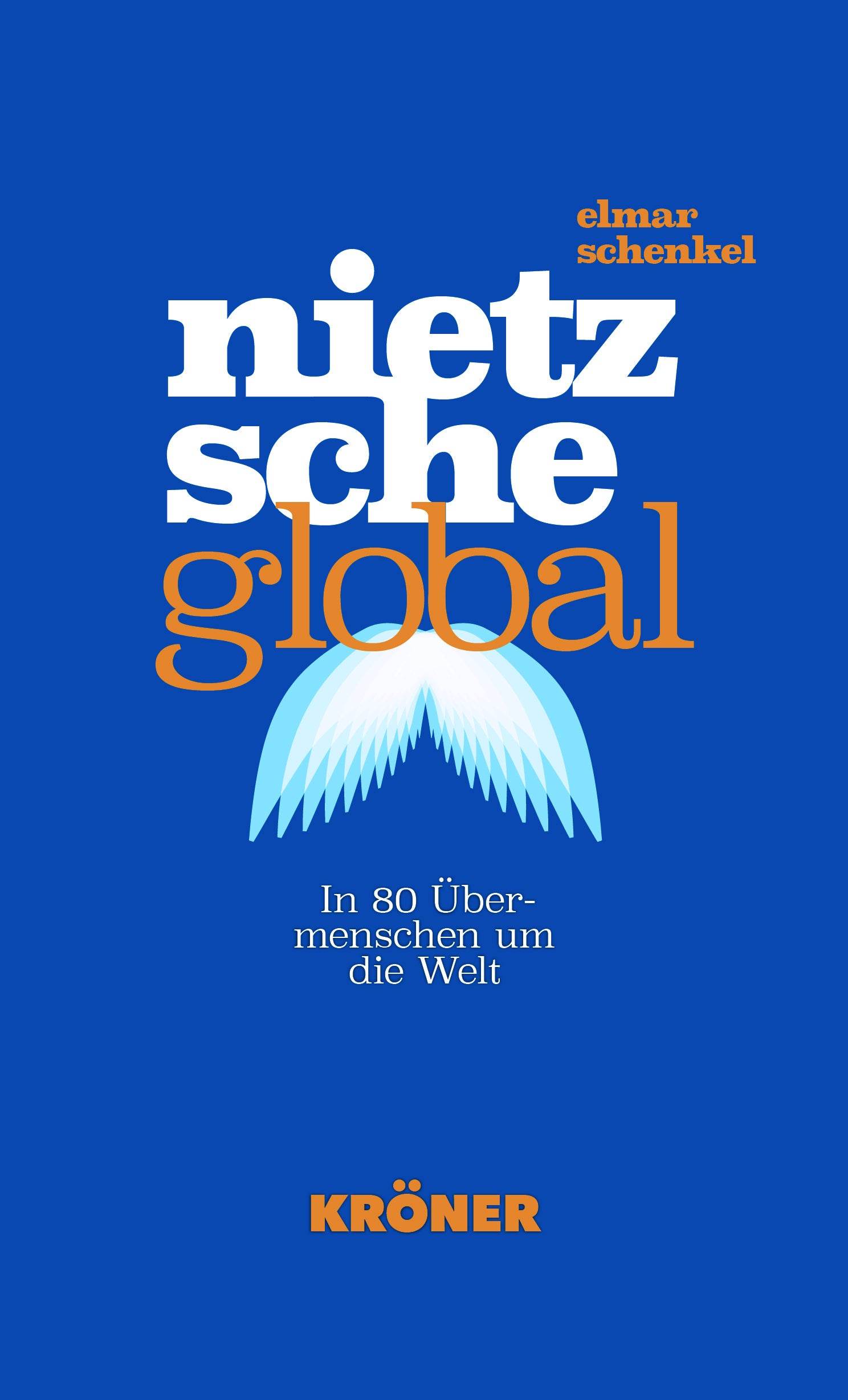 von Elmar Schenkel: Nietzsche global