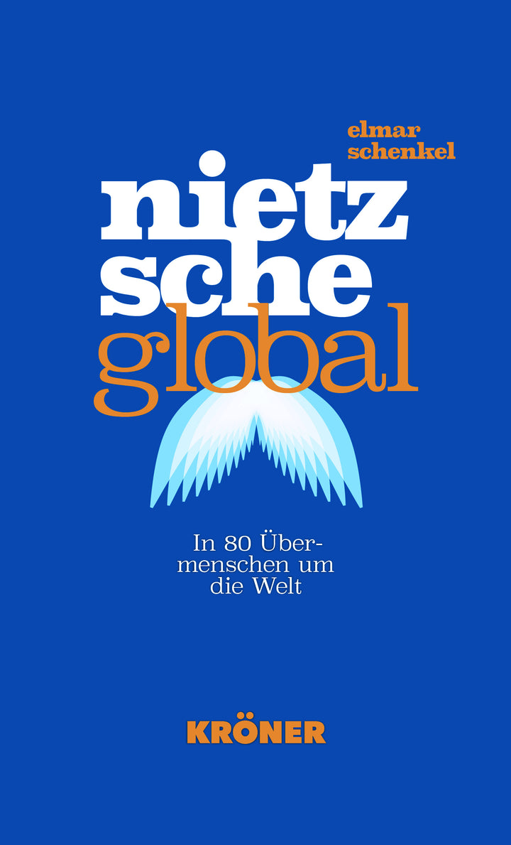 von Elmar Schenkel: Nietzsche global