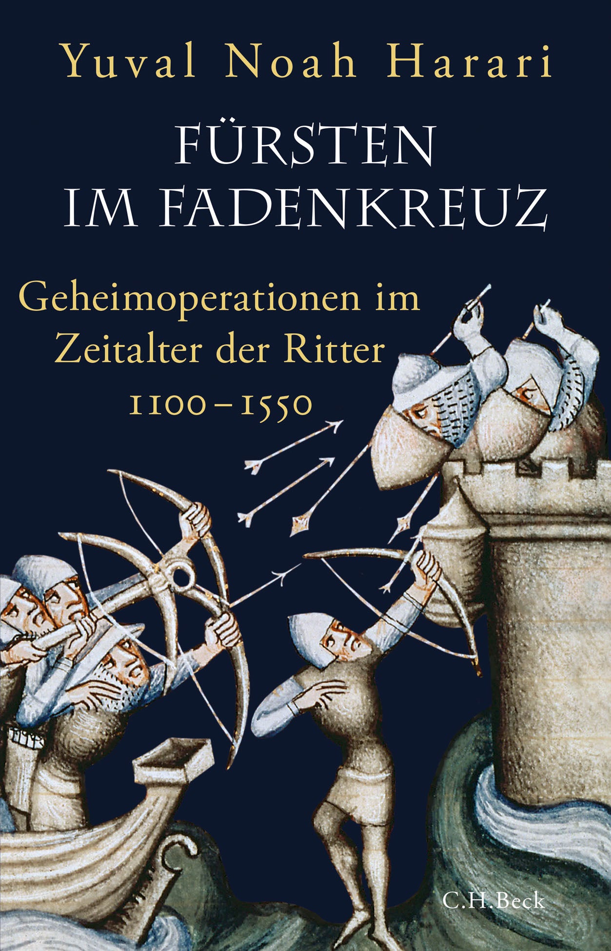 Harari, Yuval Noah: Fürsten im Fadenkreuz - Geheimoperationen im Zeitalter der Ritter 1100-1550