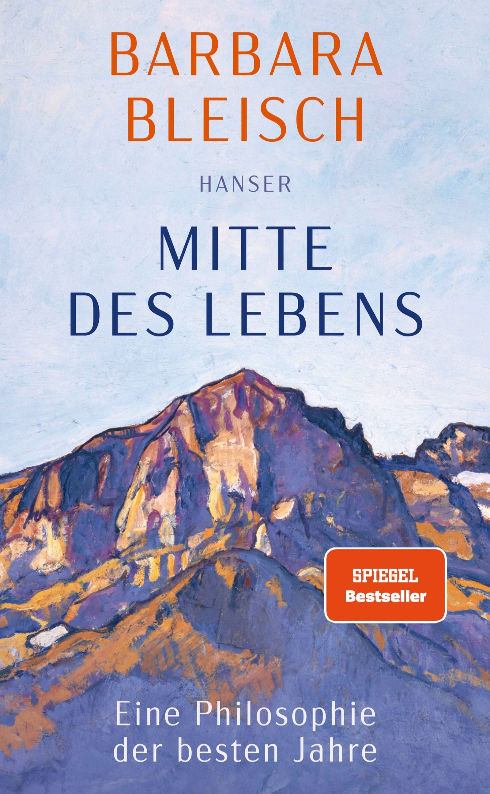 Bleisch, Barbara: Mitte des Lebens - Eine Philosophie der besten Jahre