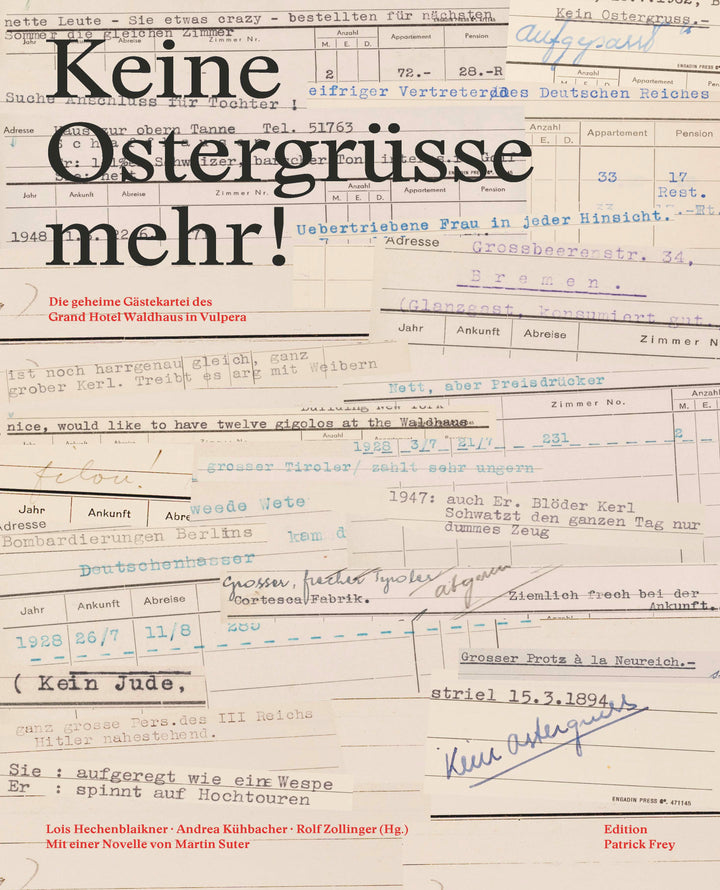 : Keine Ostergrüsse mehr!Die geheime Gästekartei des Grand Hotel Waldhaus in Vulpera