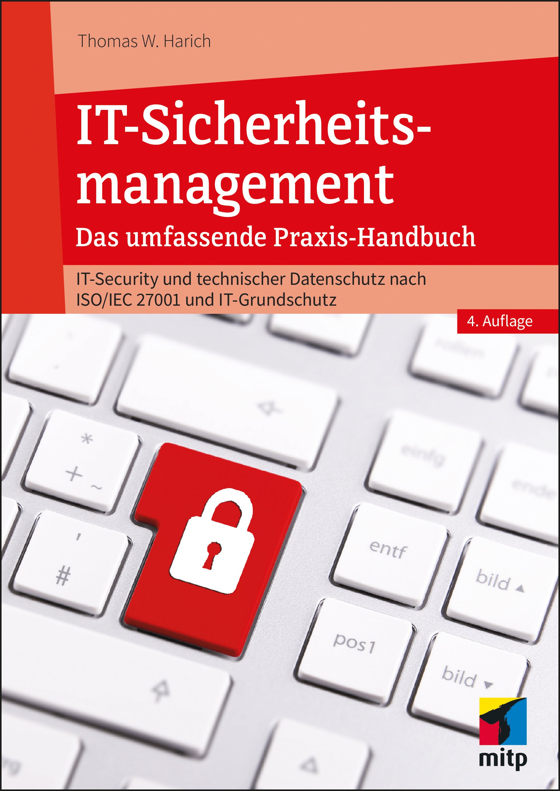 von Thomas W. Harich: IT-Sicherheitsmanagement