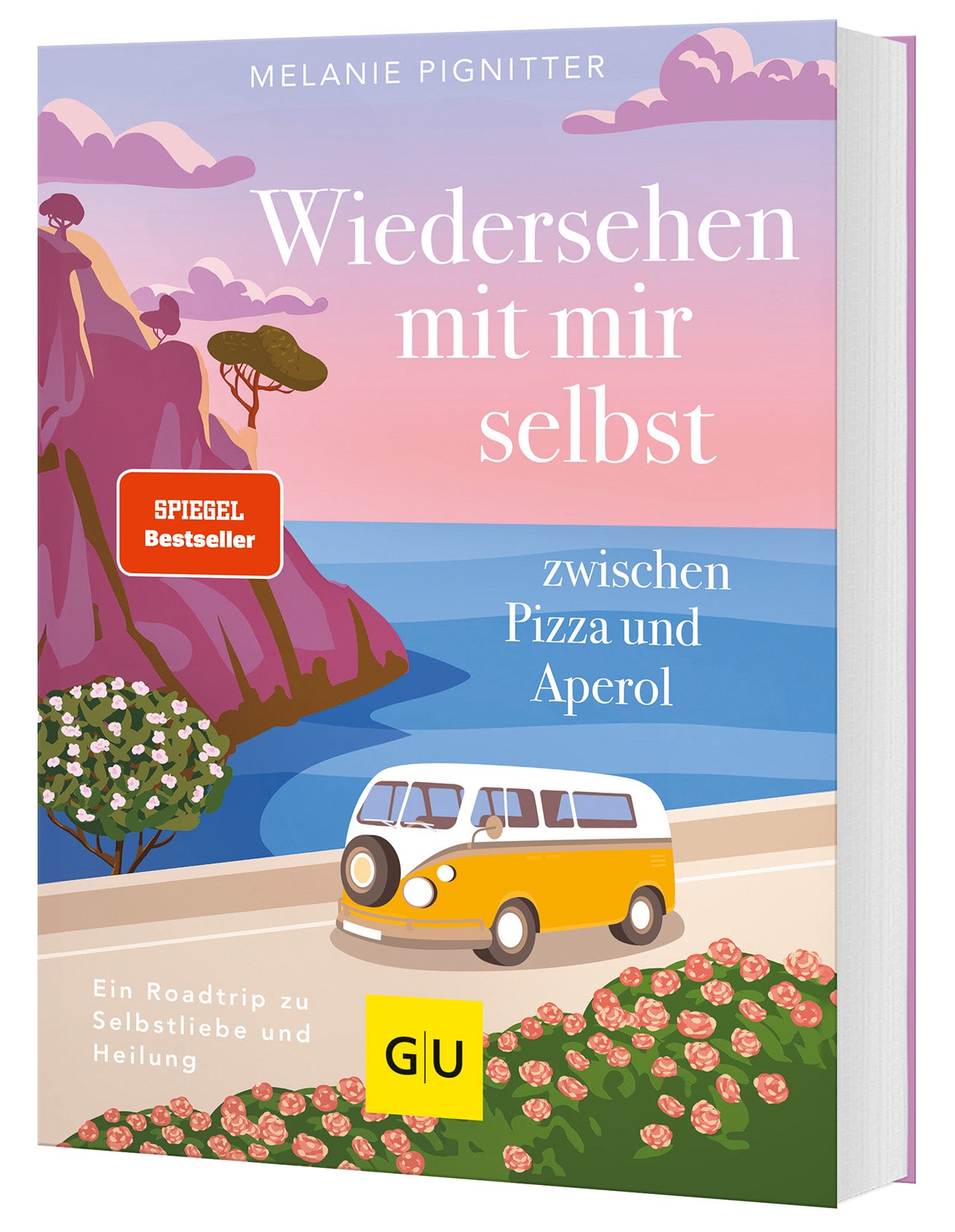 Pignitter, Melanie: Wiedersehen mit mir selbst zwischen Pizza und Aperol