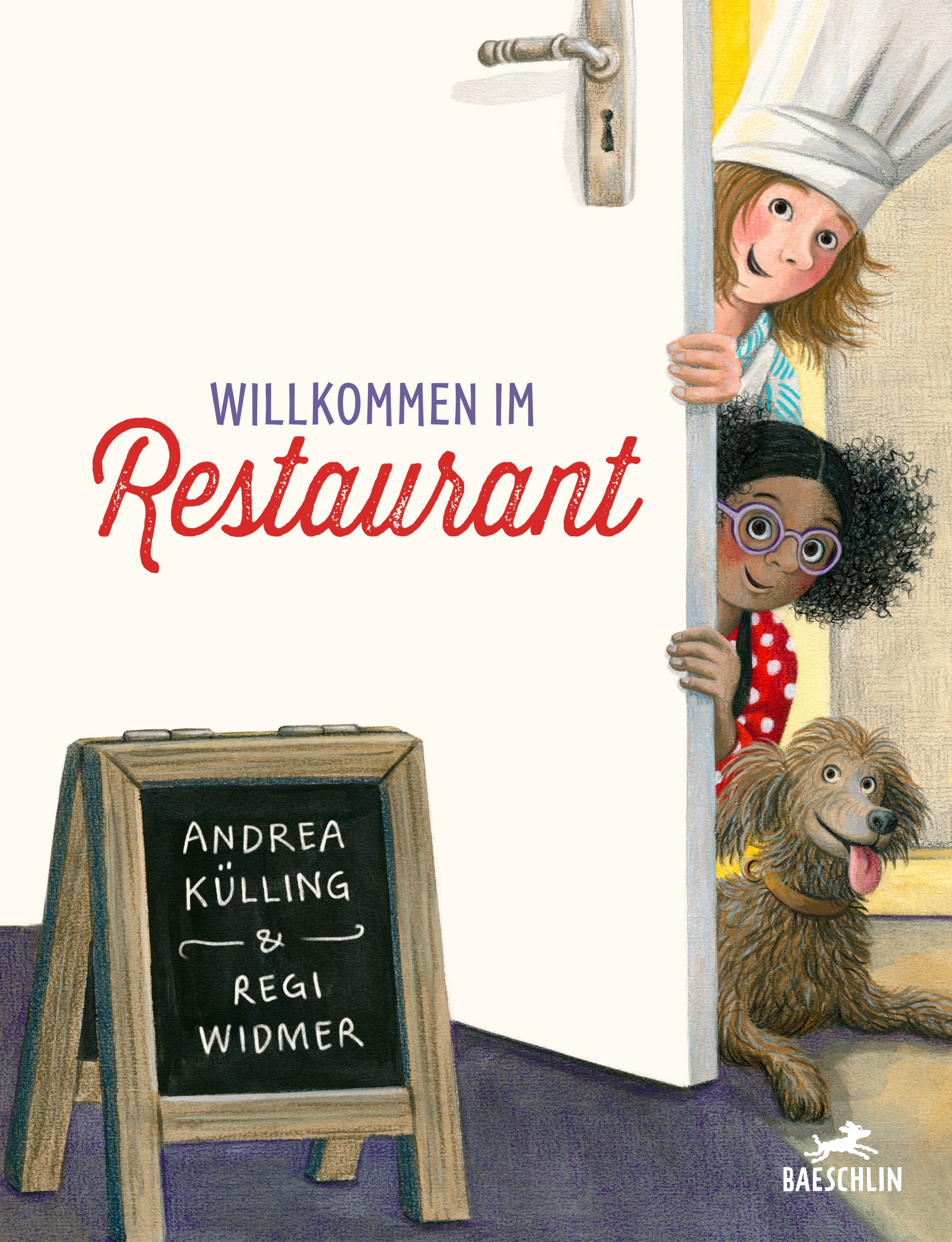 Külling, Andrea; Widmer, Regi: Willkommen im Restaurant -   Bilderbücher - Geschichten für alle Kinder