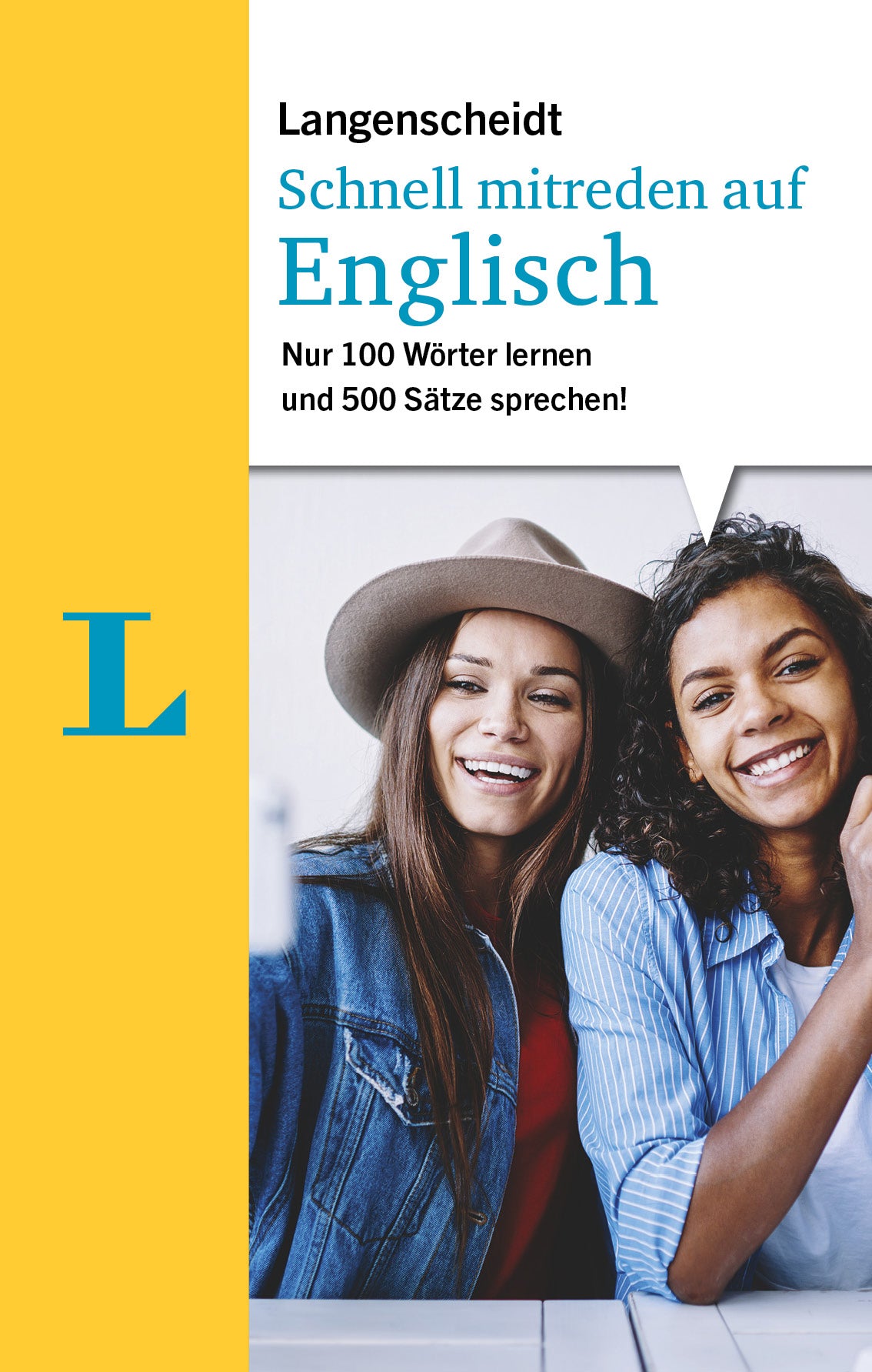 Langenscheidt Schnell mitreden auf EnglischNur 100 Wörter lernen und 500 Sätze sprechen