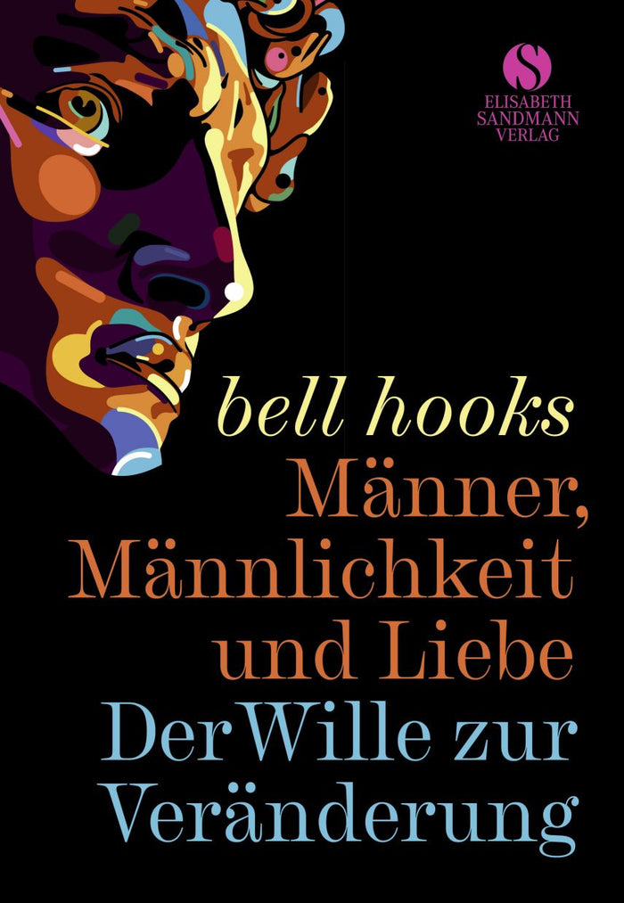 hooks, bell: Männer, Männlichkeit und Liebe -  Gesellschaft 