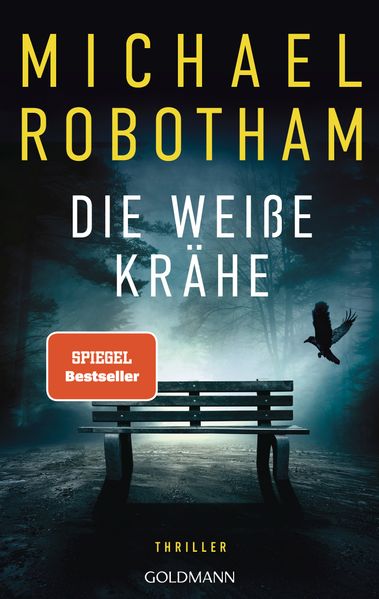 von Michael Robotham, übersetzt von Kristian Lutze: Die weiße Krähe - Krimis & Thriller  