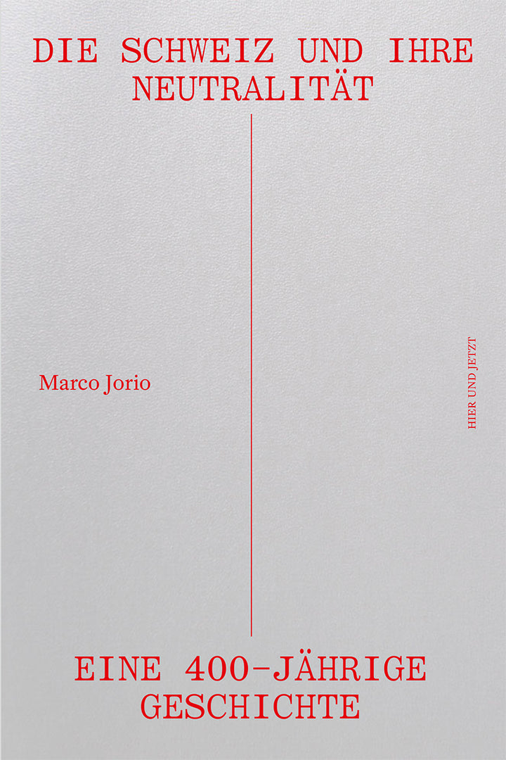 Jorio, Marco: Die Schweiz und ihre Neutralität