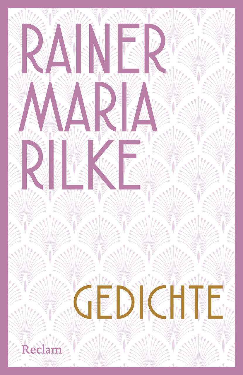von Rainer Maria Rilke, herausgegeben von Manfred Koch, Nachwort von Manfred Koch: Gedichte