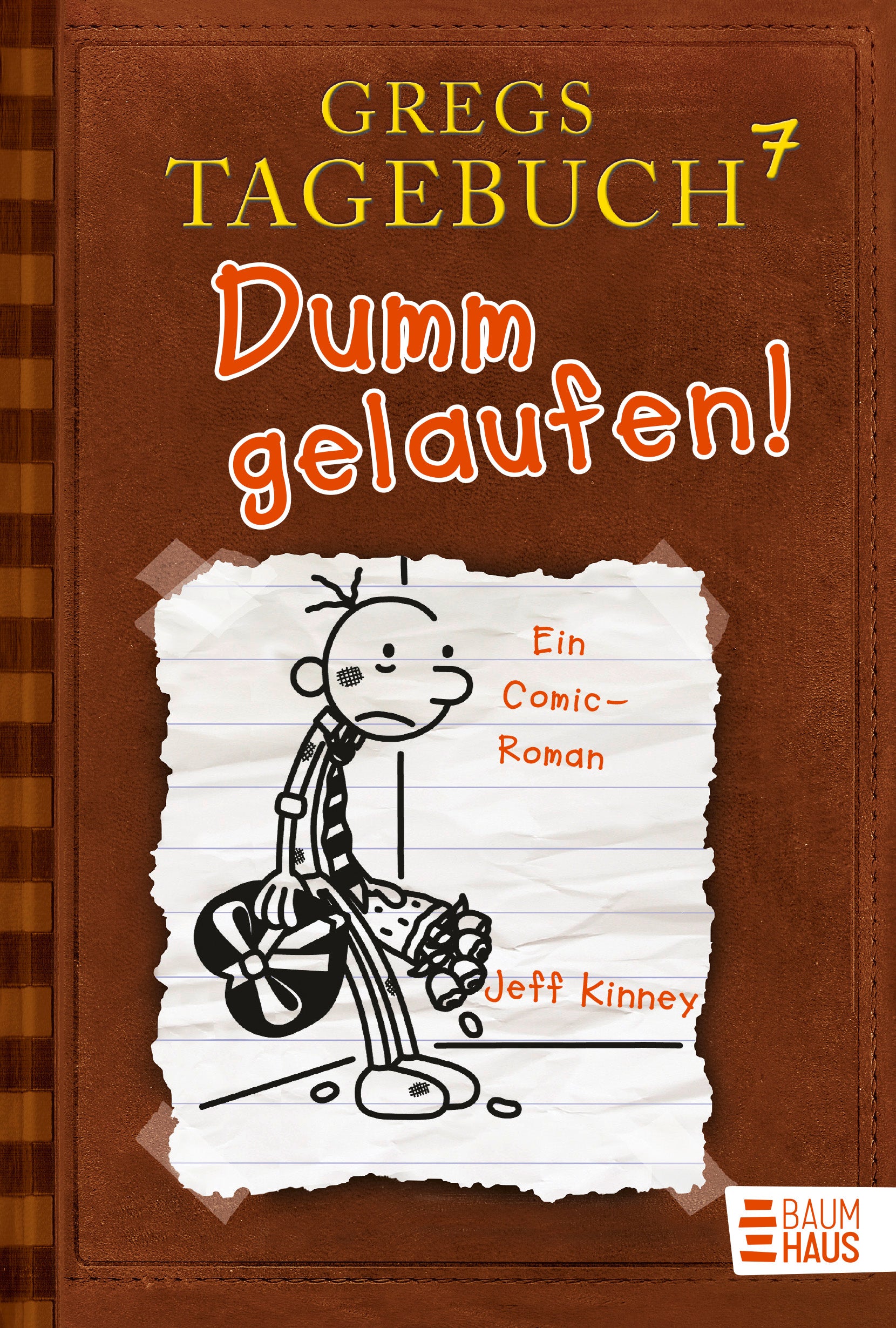 Kinney, Jeff: Gregs Tagebuch 7 - Dumm gelaufen!