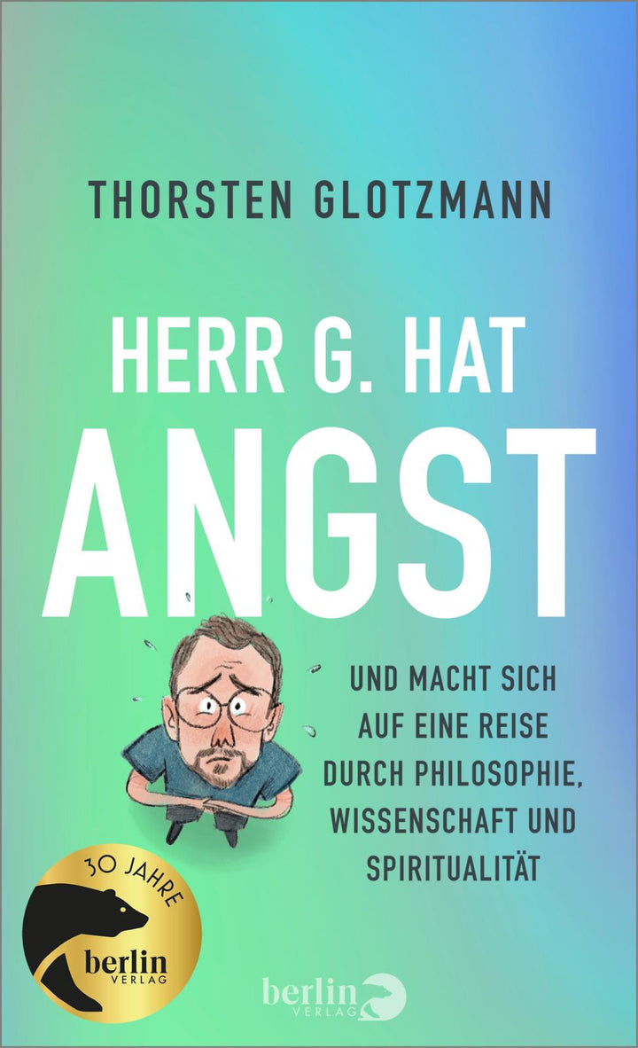 Glotzmann, Thorsten: Herr G. hat Angst