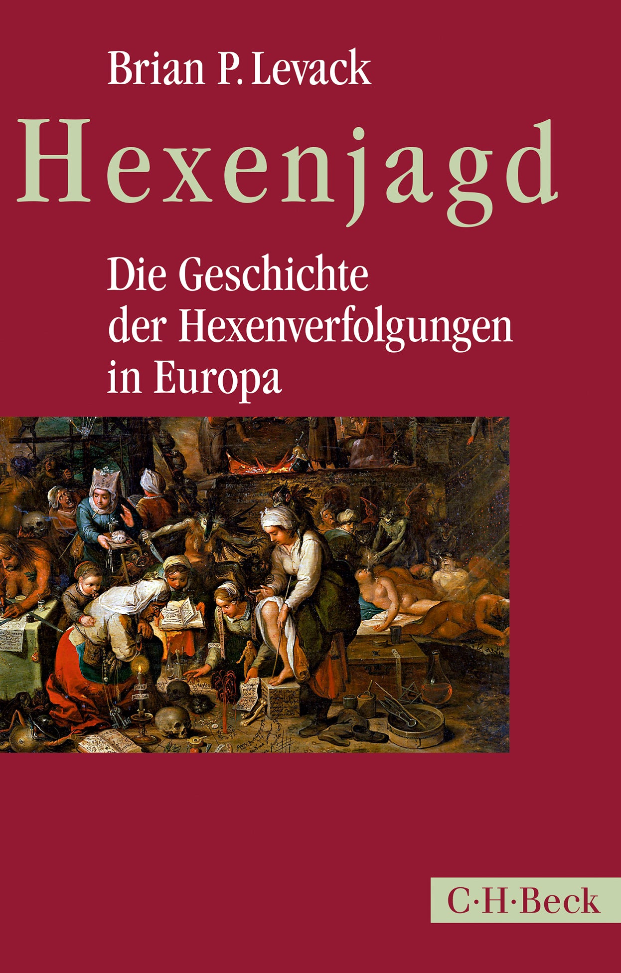 Levack, Brian P.: Hexenjagd - Die Geschichte der Hexenverfolgungen in Europa