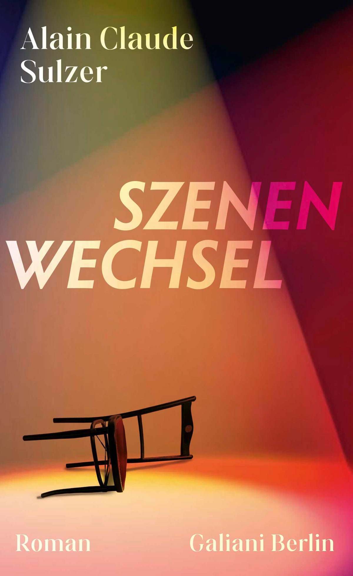 von Alain Claude Sulzer: Szenenwechsel - Schweizer Literatur  