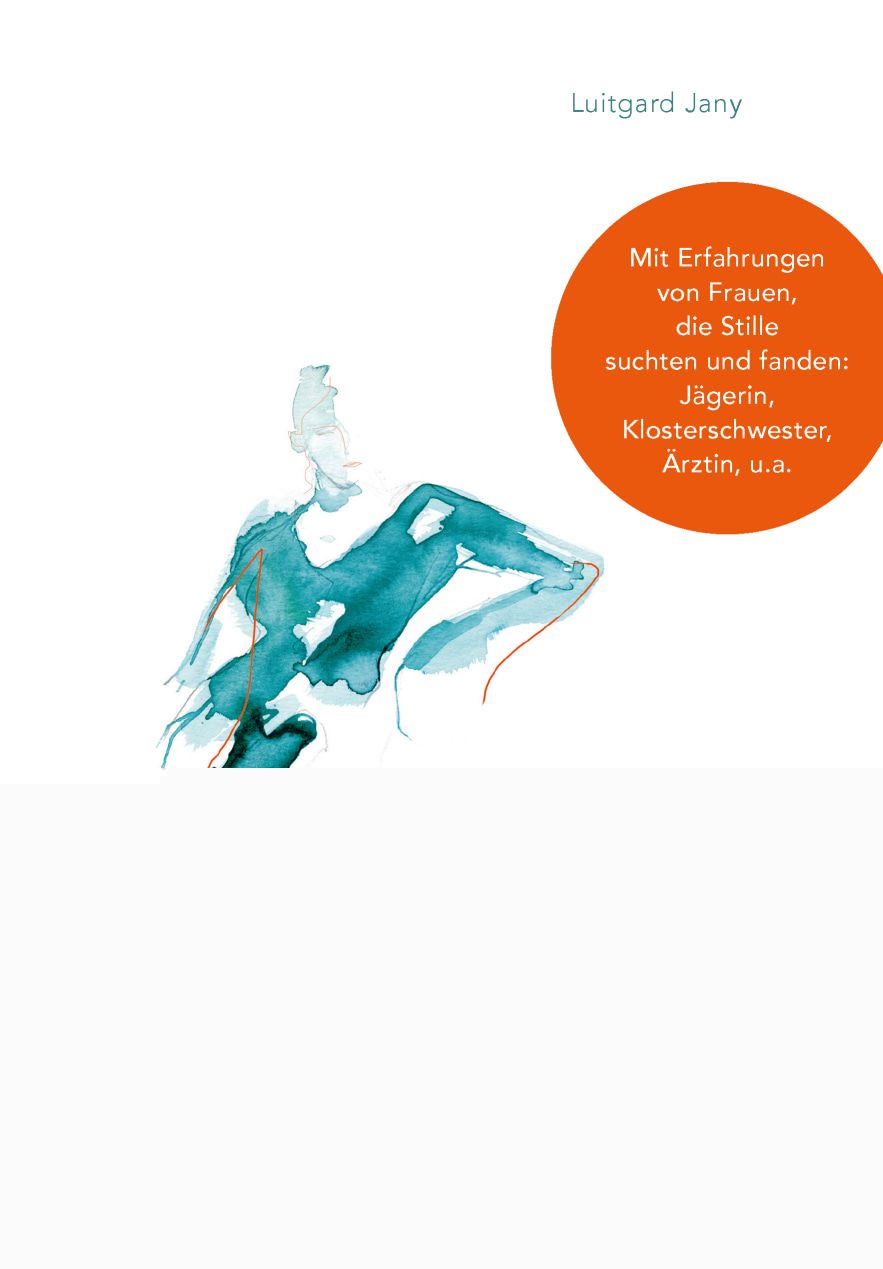 Jany, Luitgard: Stille für Frauen - Ein Wegweiser zu Kraft und innerer Ruhe -  Psychologie & Ratgeber 