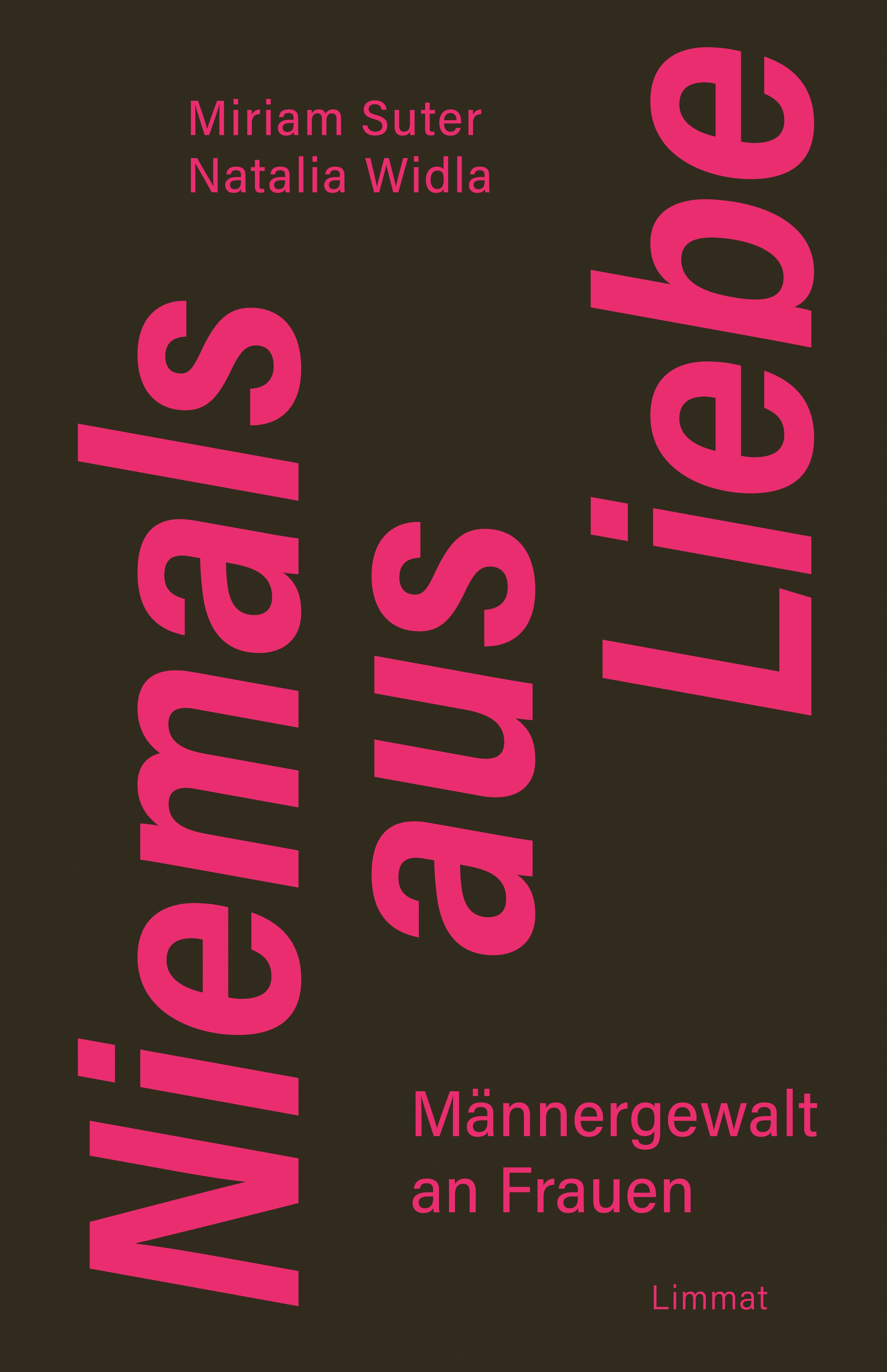 Suter, Miriam; Widla, Natalia: Niemals aus Liebe