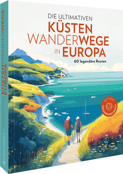 von Wilfried und Lisa Bahnmüller, Regine Heue: Die ultimativen Küstenwanderwege in Europa -  Reisen Europa