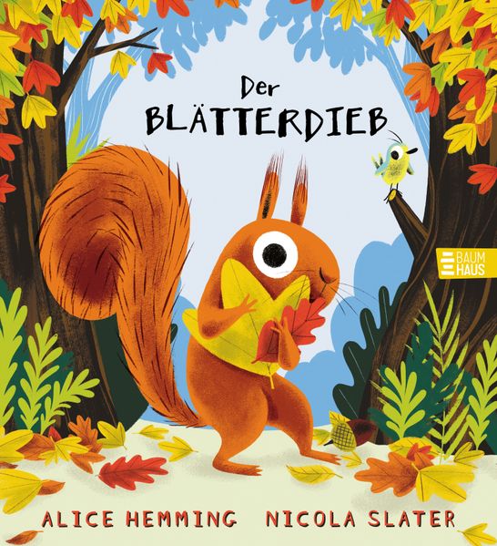 von Alice Hemming, illustriert von Nicola Slater, übersetzt von Jennifer Buchholz: Der Blätterdieb -   Bilderbücher