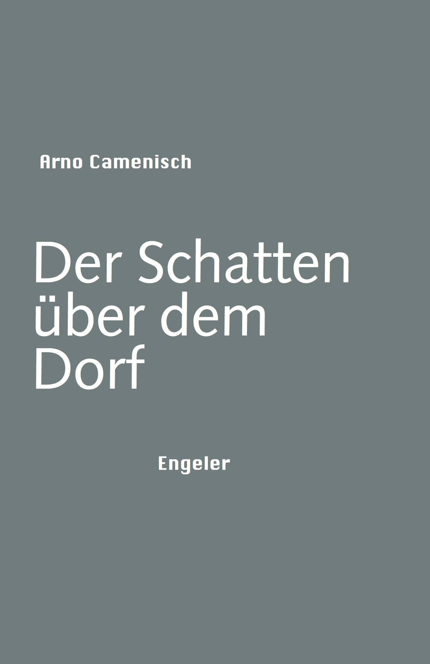 Camenisch, Arno: Der Schatten über dem Dorf