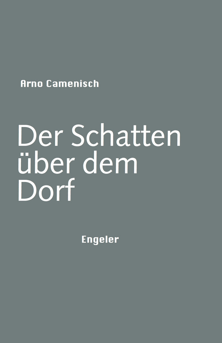 Camenisch, Arno: Der Schatten über dem Dorf