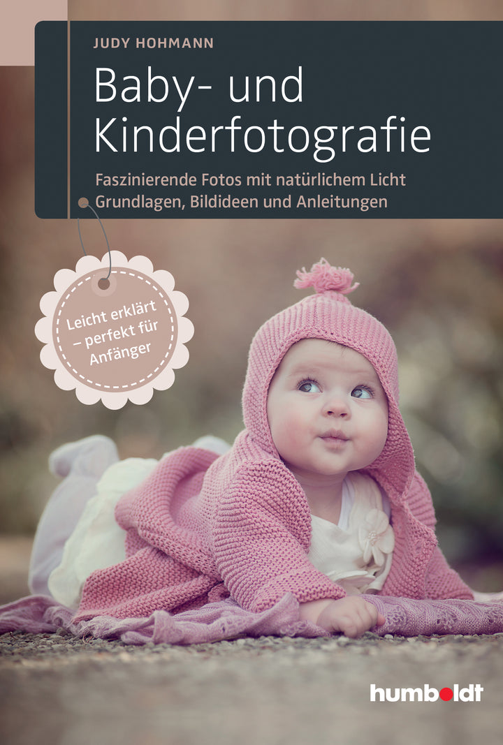 Hohmann, Judy: Baby- und Kinderfotografie