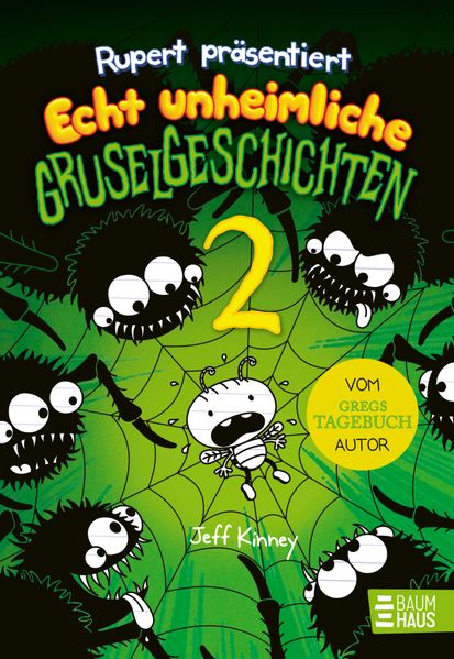 von Jeff Kinney, übersetzt von Dietmar Schmidt: Rupert präsentiert: Echt unheimliche Gruselgeschichten 2 -   Kinderbücher ab 10 Jahren