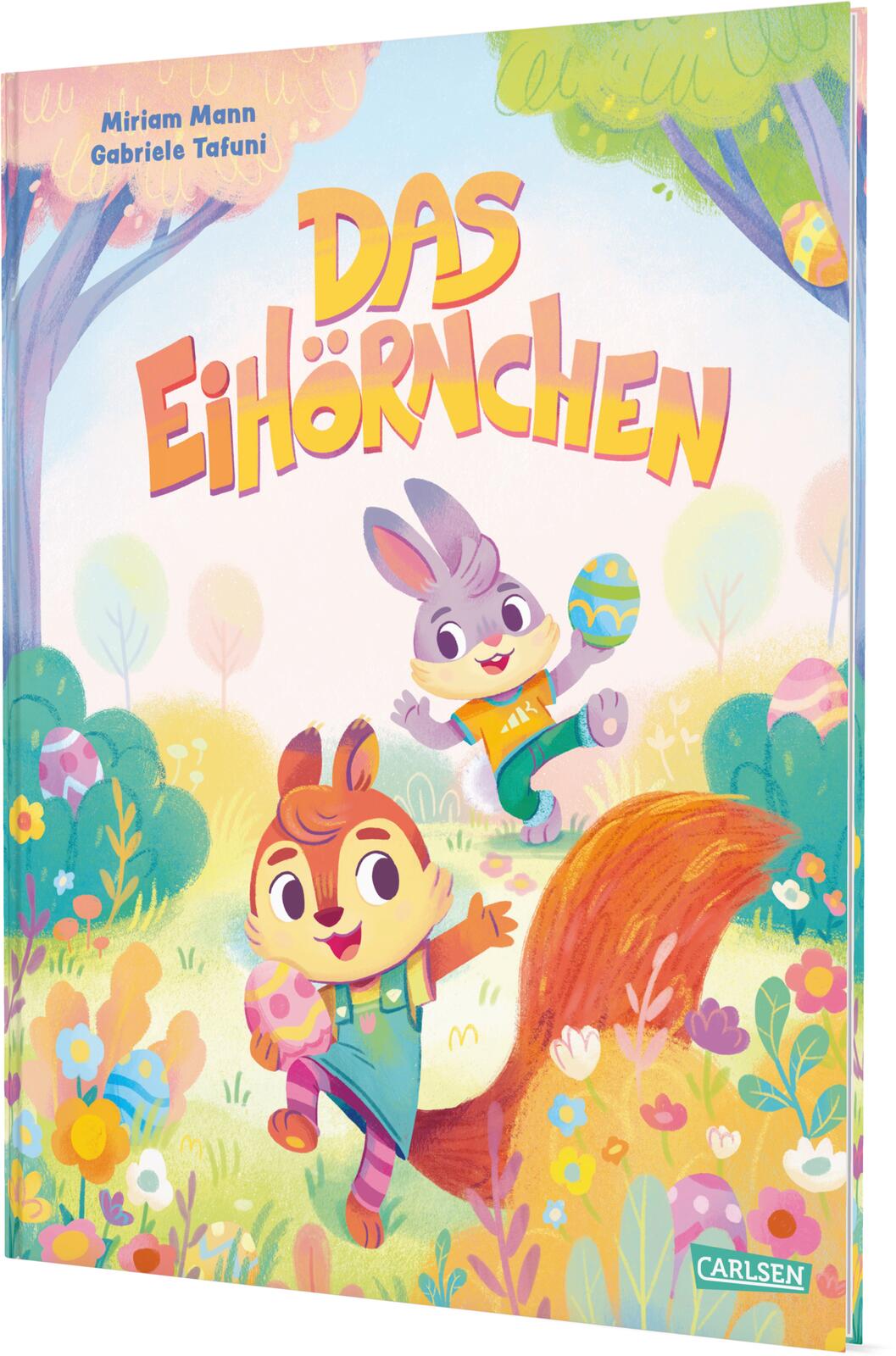 von Miriam Mann, illustriert von Gabriele Tafuni: Das EiHörnchen -   Bilderbücher - Geschichten für alle Kinder