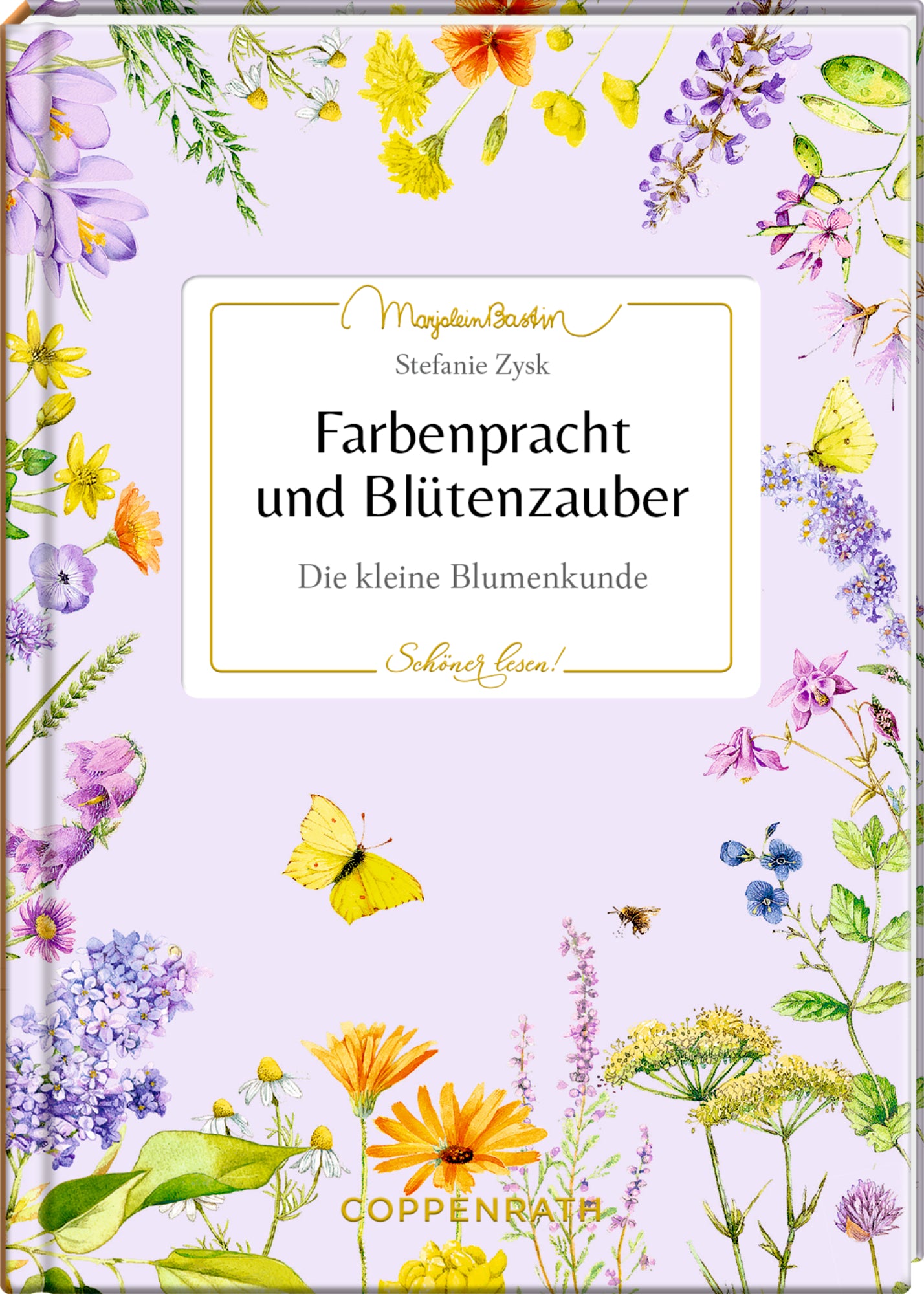 Zysk, Stefanie; Bastin, Marjolein: Farbenpracht und Blütenzauber