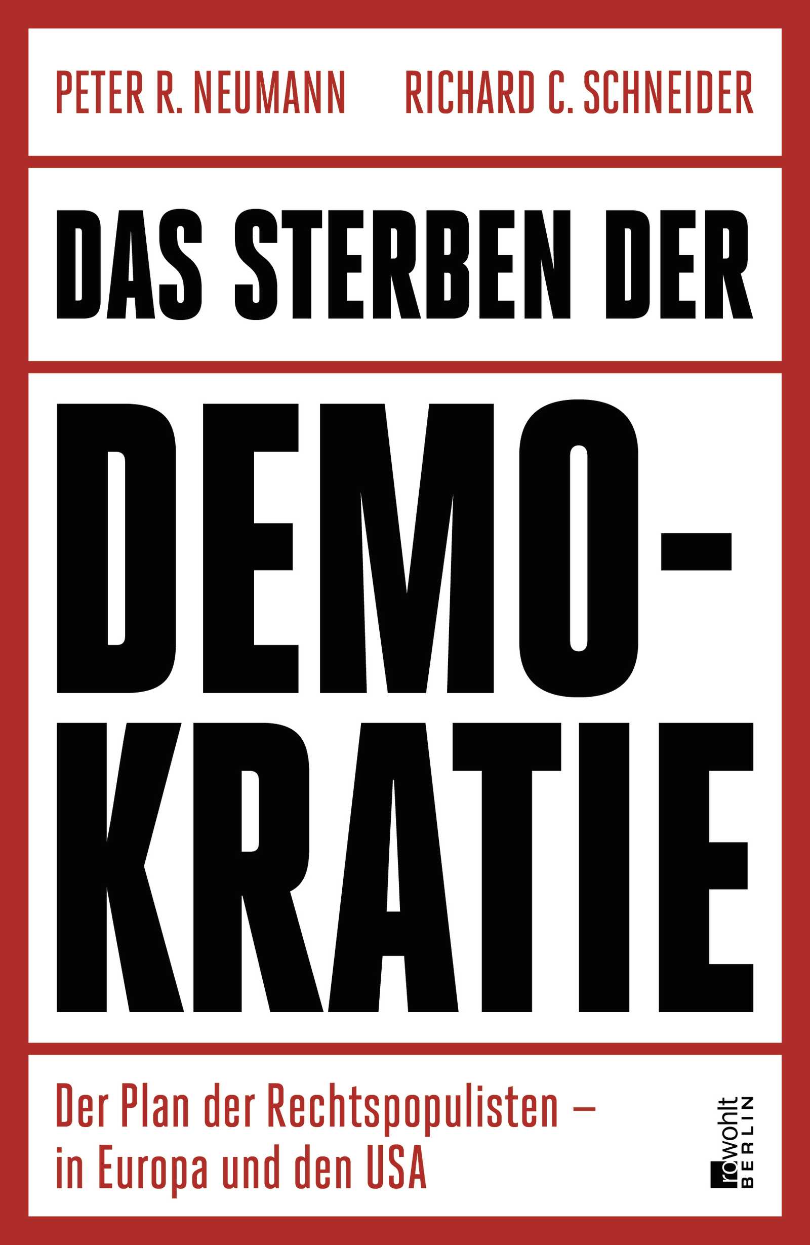 von Richard C. Schneider, Peter R. Neumann: Das Sterben der Demokratie