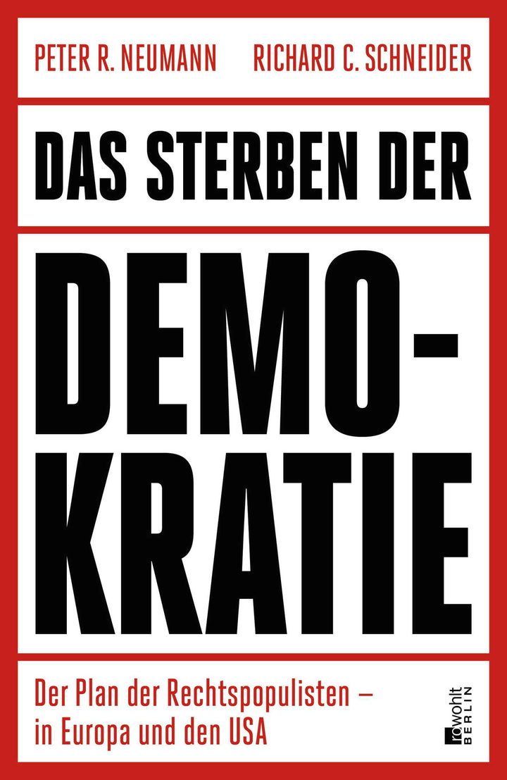 von Richard C. Schneider, Peter R. Neumann: Das Sterben der Demokratie