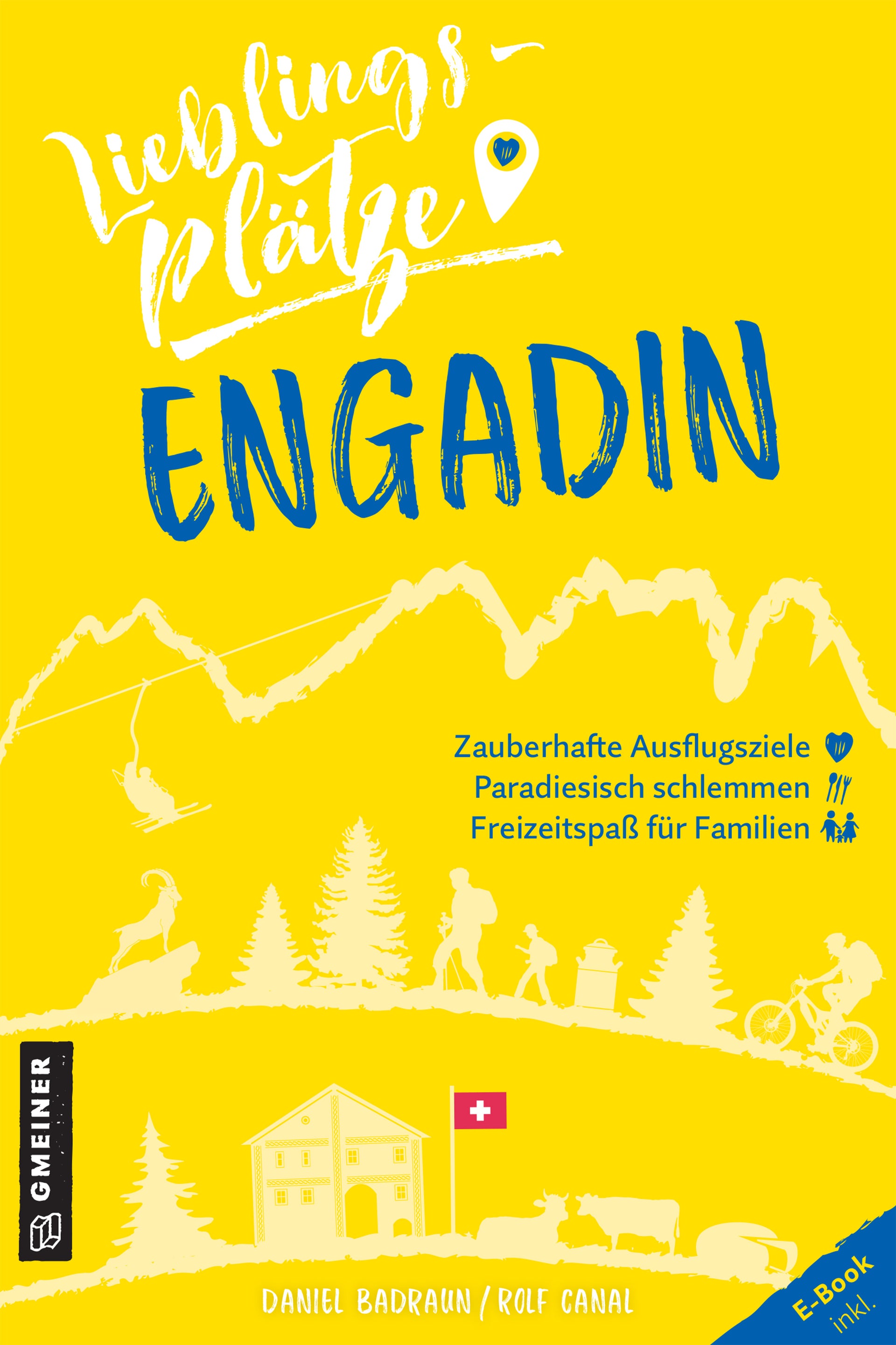 Badraun, Daniel ; Canal, Rolf: Lieblingsplätze Engadin