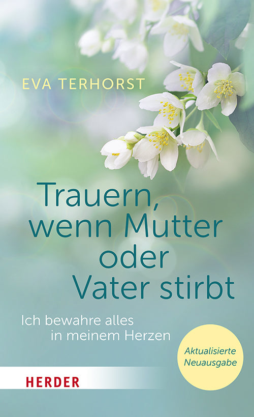 von Eva Terhorst: Trauern, wenn Mutter oder Vater stirbt