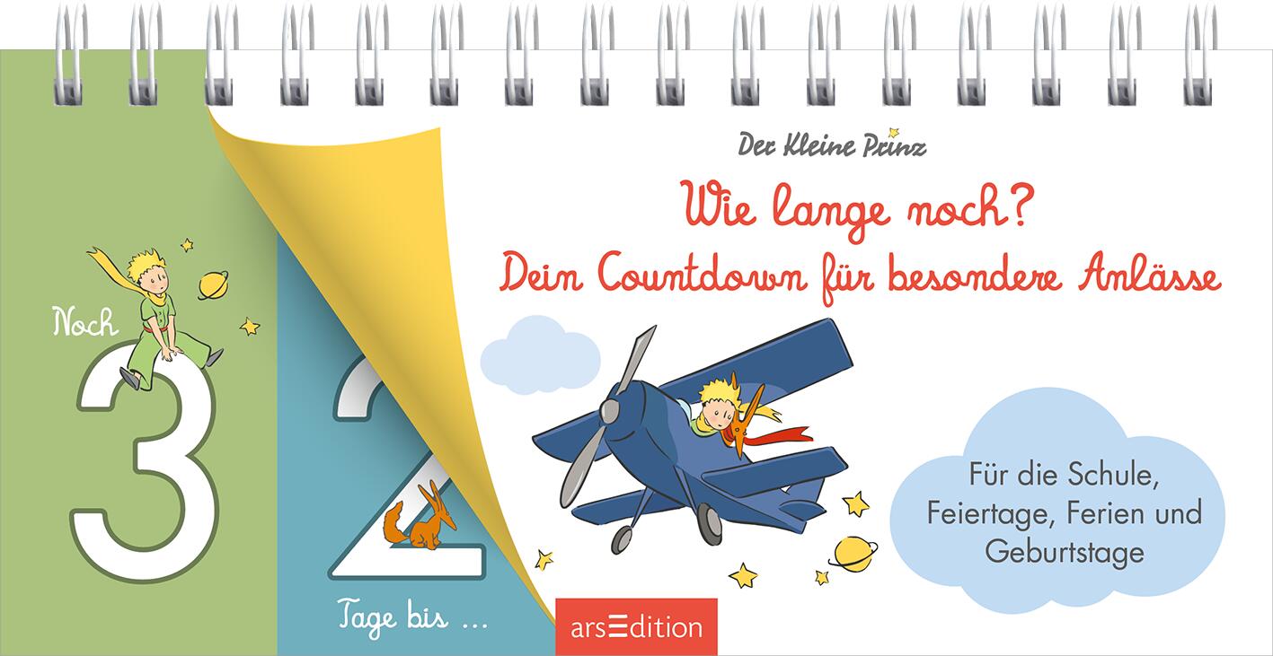 illustriert von Antoine de Saint-Exupéry: Der Kleine Prinz. Wie lange noch? Dein Countdown für besondere Anlässe